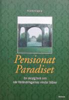Pensionat Paradiset. En skojig bok om n&auml;r f&ouml;r&auml;ndringens vindar bl&aring;ser