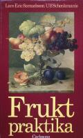 Fruktpraktika. Praktisk hj&auml;lpreda i tr&auml;dg&aring;rden