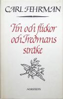Vin och flickor och Fredmans str&aring;ke. Bellman och visans v&auml;gar