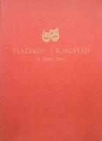 Teaterliv i Karlstad. Historik med anledning av ett hundra&aring;rsjubileum