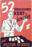52 f&ouml;rbluffande kortkonster. En samlig effektfulla och underh&aring;llande kortkonster som vem som helst kan l&auml;ra p&aring; ett par timmar utan st&ouml;rre &ouml;vning