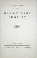 Gammaldags skolliv. Minnen fr&aring;n 1870- och 80-talen