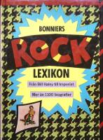 Bonniers Rocklexikon. Fr&aring;n Bill Haley till Imperiet