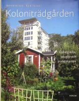 Kolonitr&auml;dg&aring;rden. Odlargl&auml;dje, stugliv och praktiska tips