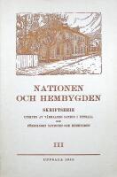 Nationen och Hembygden. Skriftserie utgiven av V&auml;rmlands Nation i Upppsala III.