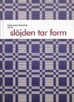 Sl&ouml;jden tar form. V&auml;rmlands Hemsl&ouml;jd 100 &aring;r