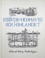 Str&ouml;vt&aring;g hemmavid och i omlandet