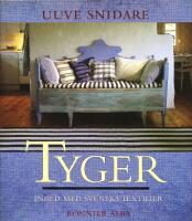 Tyger. Inred med svenska textilier