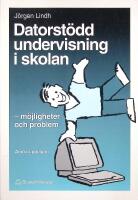 Datorst&ouml;dd undervisning i skolan - m&ouml;jligheter och problem