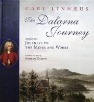 The Dalarna Journey. Together vith Journeys to the Mines and Works