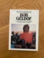 Bob Geldof: The Pop Star Who Raised 70 Million Pounds for Famine Relief in Ethiopia (People Who Have Helped the World.)