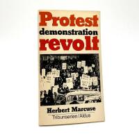 Protest - Demonstration - Revolt. &Ouml;vers&auml;ttning av Maj & Paul Frisch. F&ouml;rord av Joachim Israel