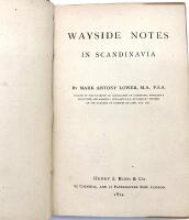 Wayside notes in Scandinavia - Historical, Archeaological, legendary and social
