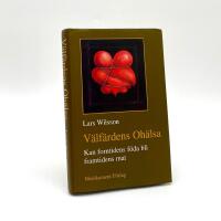 V&auml;lf&auml;rdens oh&auml;lsa -  Kan forntidens f&ouml;da bli framtidens mat