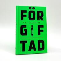 F&ouml;rgiftad - Ber&auml;ttelser om fasor, formler och fiaskon