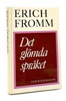 Det gl&ouml;mda spr&aring;ket - En f&ouml;rsta v&auml;gledning i konsten att f&ouml;rst&aring; dr&ouml;mmar, sagor och myter. &Ouml;vers&auml;ttning av Ingan Lindsj&ouml;