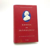 Krossa den sk&auml;ndliga! - En biografi om Voltaire