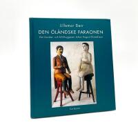 Den &ouml;l&auml;ndske faraonen - Om bonden och bildhuggaren Johan August Gustafsson