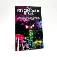 The psychedelic bible -  everything you you want to know about Psilocybin, Magic mushrooms, 5-meo DMT, LSD acid & MDMA