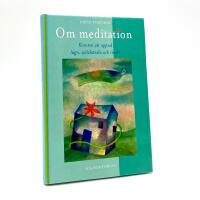 Om meditation - Konsten att uppn&aring; lugn, sj&auml;lvk&auml;nsla och insikt