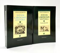 Svensk l&auml;rdomshistoria 1-4. 1. Medeltiden - Reformationstiden. 2. Stormaktstiden. 3. Frihetstiden. 4. Gustavianska tiden.