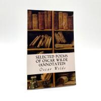 Selected poems of Oscar Wilde - Annotated