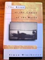 The river at the center of the world - a journey up the Yangtze and back in Chinese time