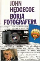 B&ouml;rja fotografera - L&auml;ttfattlig och grundl&auml;ggande fotohandbok