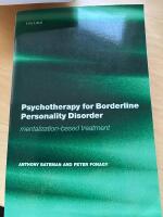 Psychotherapy for borderline personality disorder : mentalization-based treatment