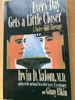 Every day gets a little closer : A twice-told therapy