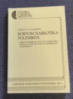 Bortom narkotikapolemiken. Debatt&ouml;rernas syn p&aring; narkotikafr&aring;gan n&auml;r de inte polemiserar i massmedia