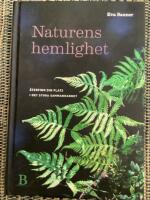 Naturens hemlighet : &aring;terfinn din plats i det stora sammanhanget
