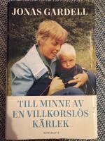 Till minne av en villkorsl&ouml;s k&auml;rlek