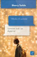 Tillbaka till samtalet : samtalets kraft i en digital tid