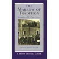 The marrow of tradition - authoritative text, contexts, criticism