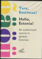 Tere, Eestimaa! Hello, Estonia