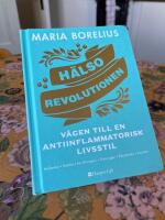 H&auml;lsorevolutionen: V&auml;gen till en anti-inflammatorisk livsstil