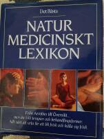 Naturmedicinskt lexikon : [fr&aring;n Aerobics till &Ouml;vervikt-] : [mer &auml;n 140 terapier och behandlingsformer]