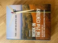 Work in the 21st Century: An Introduction to Industrial and Organizational