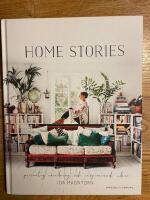 Home stories : personlig inredning och inspirerande id&eacute;er