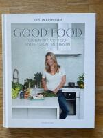 Good food : glutenfritt, gott och mycket gr&ouml;nt med Kristin