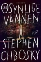 Den osynlige v&auml;nnen. Del 2