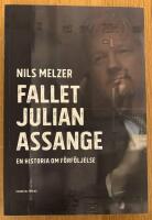 Fallet Julian Assange : en historia om f&ouml;rf&ouml;ljelse