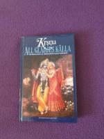 Kṛṣṇa : all gl&auml;djes k&auml;lla : ett sammandrag av Srīla Vyāsadevas Srīmad-Bhāgavatam, tionde boken