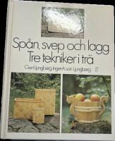Sp&aring;n, svep och lagg : tre tekniker i tr&auml;