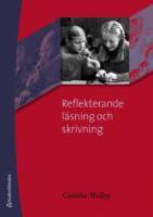 Reflekterande l&auml;sning och skrivning