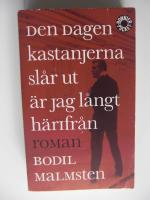 Den dagen kastanjerna sl&aring;r ut &auml;r jag l&aring;ngt h&auml;rifr&aring;n