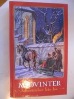 Julber&auml;ttelser fr&aring;n f&ouml;rr : noveller, sagor och romanavsnitt, dikter och tankar kring jul- och vinterveckor fr&aring;n svunnen tid