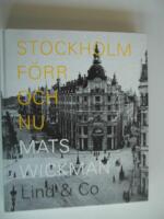 Stockholm f&ouml;rr och nu