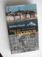 Fr&aring;ga om Stockholm : k&auml;nt och ok&auml;nt om huvudstaden